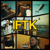 IFTK (Explicit) - Tion Wayne&La Roux