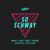 What They Don't Know (Double Agent Remix) - So Schway&Double Agent