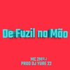 De Fuzil na Mão (Explicit) - DJ Yure 22&MC 2M RJ