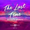The Last Time (Ultimate Rejects Remix) - Nicci Music&X-Change