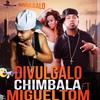 Divulgalo - CHIMBALA&Migueltom