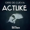 Actlike - Oris de Cueva