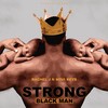 Strong Black Man(feat. Novi Keys) (Explicit) - Rachel J&Novi Keys