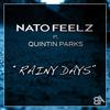 Rainy Days ft. Quintin Parks - Nato Feelz&Quintin Parks