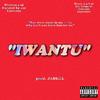 IWANTU (Explicit) - Macky Ukiyo