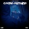 Come Outside (Explicit) - Cash BFD