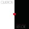 Hey Love - Quadron