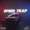 Speed Trap - J. Slai&Hexane