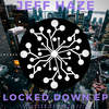 Locked Down (Original Mix) - Jeff Haze