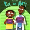 Rick and Morty (Explicit) - Tino Kissi&SNI