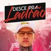 Desce pra Ladrão (Explicit) - Mc Rey&DJ Oliveira