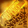 Retro (Matthew Codek Remix) - Raul Cremona