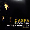 Floor Dem - Caspa