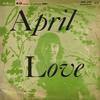 April Love - Artie Malvin&Jimmy Carroll