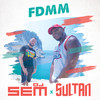 FDMM - DJ Sem&Sultan