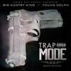 Trap Mode (feat. Young Dolph) - Big Kuntry King