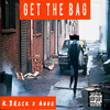 Get the Bag (Explicit) - K.BRock&Keenan Omari Brock