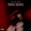 These Heaux (Explicit) - Jayy Da Kidd