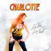 La Vie la Nuit (Extended Mix) - Charlotte