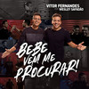Bebe Vem Me Procurar (feat. Wesley Safadão) - Vitor Fernandes&Wesley Safadão&Andre Silva