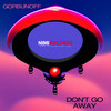 Don't Go Away - Gorbunoff