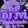 Vagabundo de belo (Explicit) - Mc Junin Do Sti&Dj jvl&Jhonatan Ferreira de Jesus