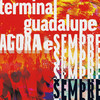 Ahora y Siempre - Terminal Guadalupe&Allan Yokohama&Dany López&Dary Jr.