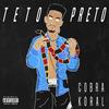 Teto Preto (Explicit) - Korál