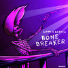 Bone Breaker - SIPPY&Neotek