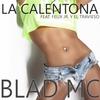 La Calentona - Blad MC&Felix Jr.&El Travieso