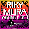 Wrong Disco - Riky Mura