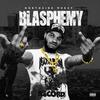 Blasphemy (Explicit) - Northside Weezy