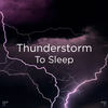 帮助睡眠 - Thunderstorm Sound Bank&Thunderstorm Sleep&BodyHI