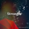 Stronger - Heriopy&Robohands&Choker&Unknown Singer