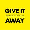 Give It Away - Gentleman's Dub Club