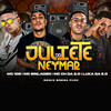 Juliete do Neymar(feat. MC Bin Laden) (Remix Brega Funk) - Luka da Z.O&Mc Ch da Z.O&MC 10G