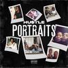 Portraits (Explicit) - Hu$tle