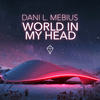 World in My Head - Dani L. Mebius