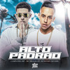 Alto Padrão (Explicit) - Mc Menor R7&Campanha MC