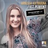 Fast Perfekt (Mixmaster JJ Remix) - Vanessa Katharina