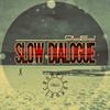 Slow Dialogue (Original Mix) - Olej