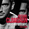 This Is My Goodbye (Radio Edit) - Antoine Clamaran&Fenja