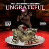 Ungrateful (Explicit) - Kalico Beats&Thizz Latin Hayward&Ruffy goddy