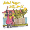 Better World - Peetah Morgan&Soul Rebel Sound