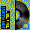Only You - Jon Flores