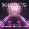 Solo Fluyo - Alekenneth&Nasty Jack&Pley