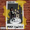 Problems (feat. Thekidwitty) (Explicit) - Mosy&Thekidwitty