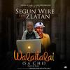 Walaitalai - Segun Wire&Zlatan
