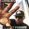 Keep It Pushin' (Explicit) - Double O