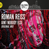 AINT NOBODY ELSE (Original Mix) - Roman Reiss